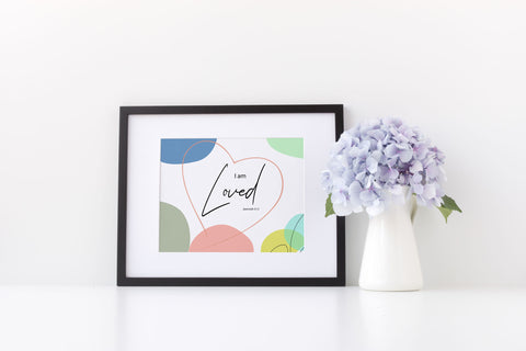 I am Loved - Print