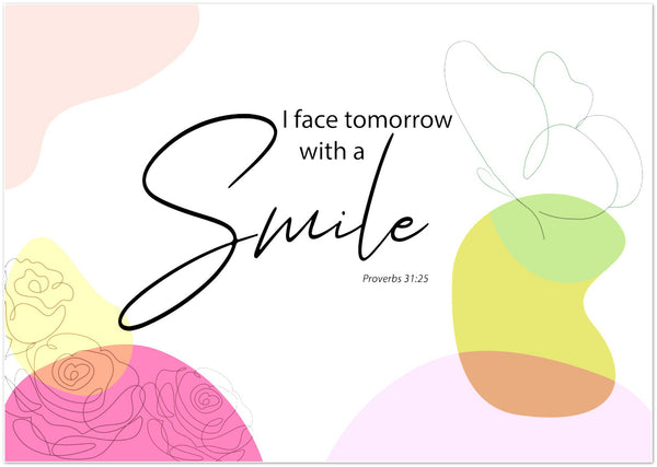 I face tomorrow with a smile - print