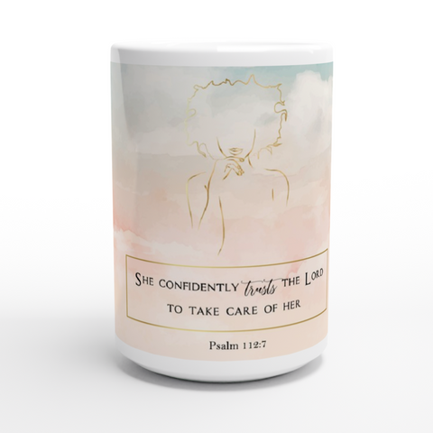 She Confidently Trusts - White 15oz Ceramic Mug