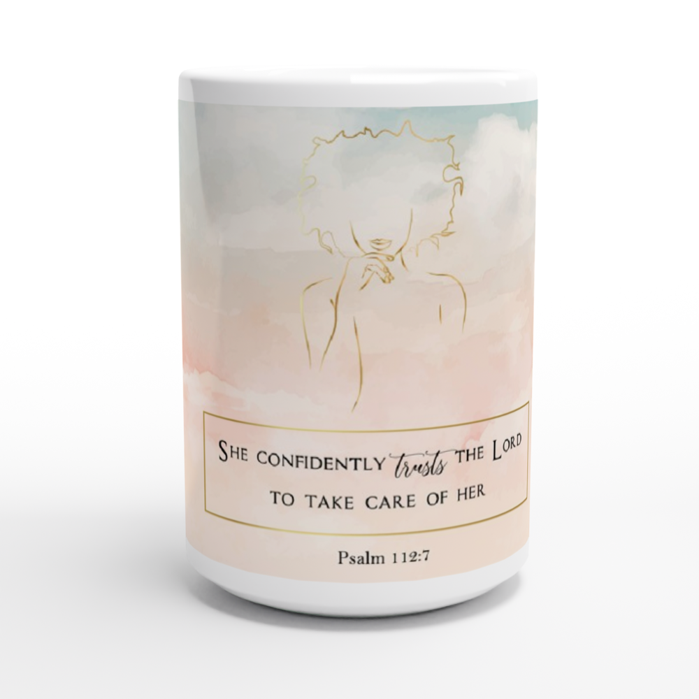 She Confidently Trusts - White 15oz Ceramic Mug