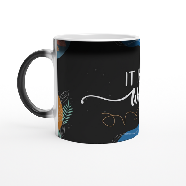 It is Well - Magic 11oz Ceramic Mug