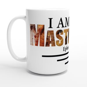 I am God's Masterpiece - 3 lines - White 15oz Ceramic Mug