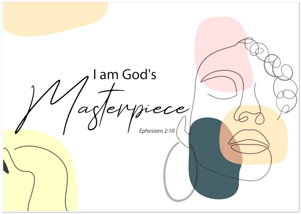 I Am God's Masterpiece - Print